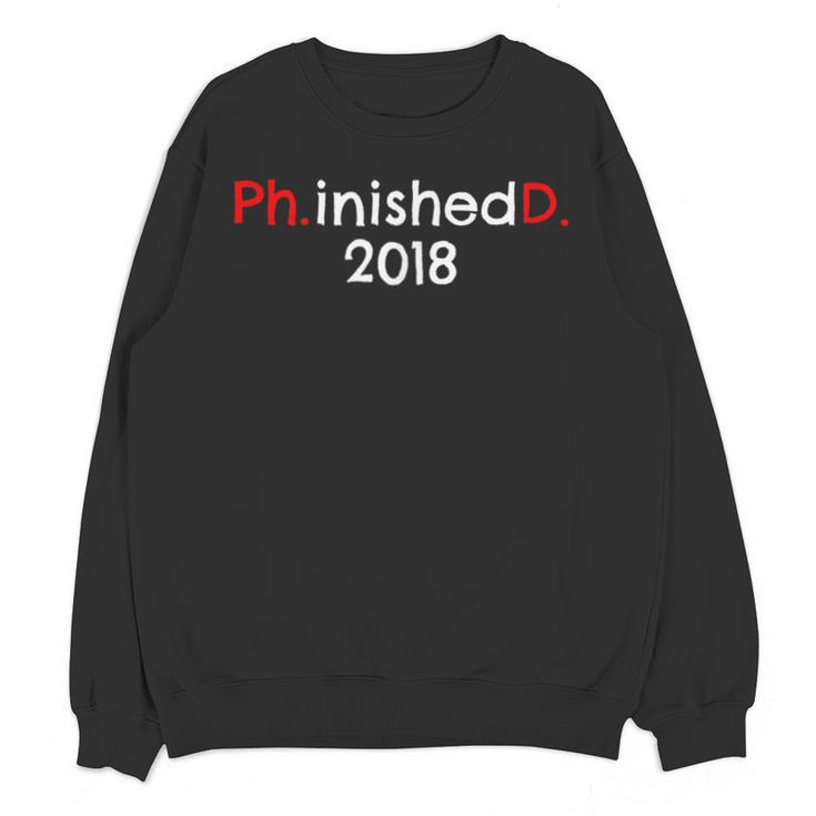 PhD Graduation PhinisheD Finished 2018 Tshirt Unisex Sweatshirt