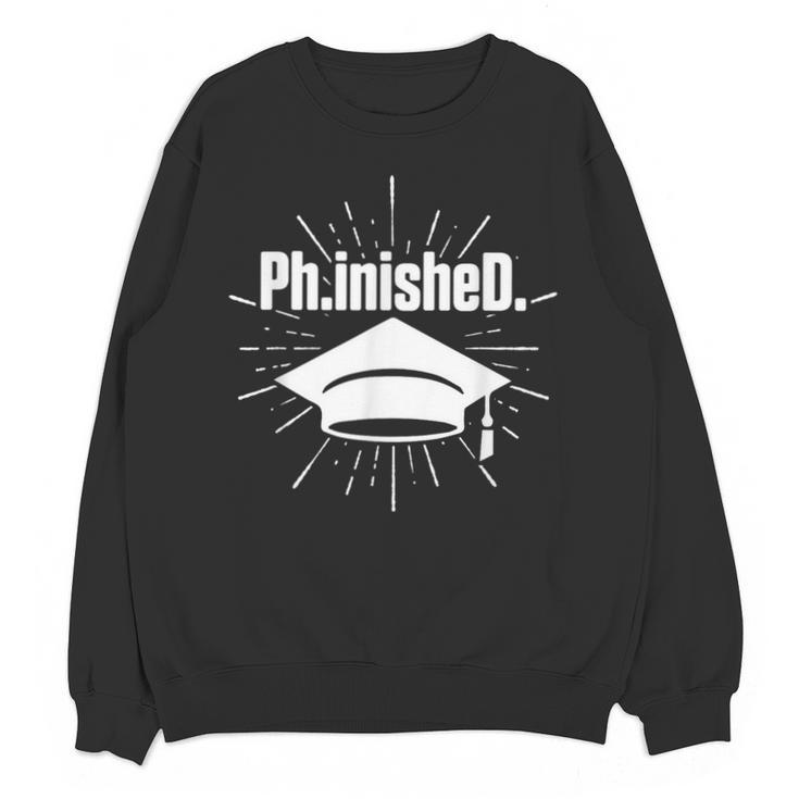 PhinisheD PhD Graduation Doctor Of Philosophy Unisex Sweatshirt