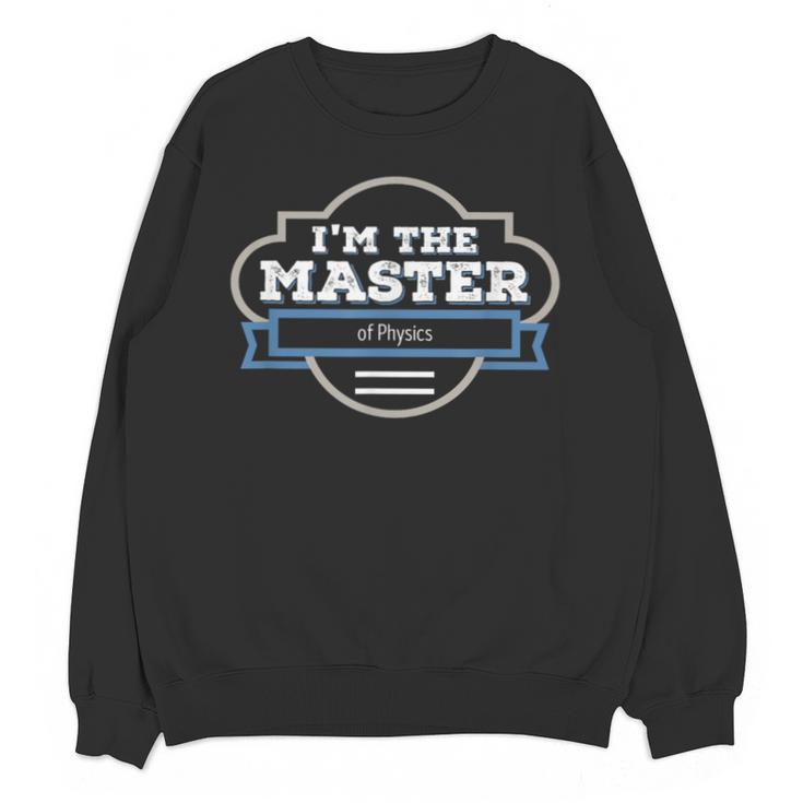 Physics Masters Degree Graduation Master Shirt Unisex Sweatshirt