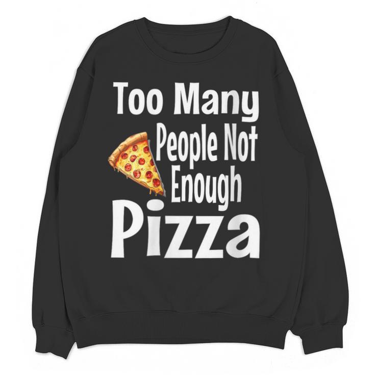 Pizza Lover Saying Introvert Anti Social Humor Foodie Unisex Sweatshirt