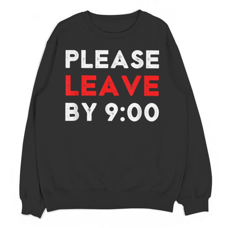 Please Leave By 9 Introvert Party Anti-Social Birthday Unisex Sweatshirt