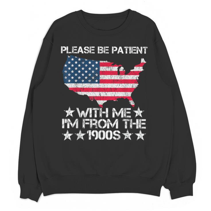 Please Be Patient With Me I'm From The 1900s American Flag Unisex Sweatshirt