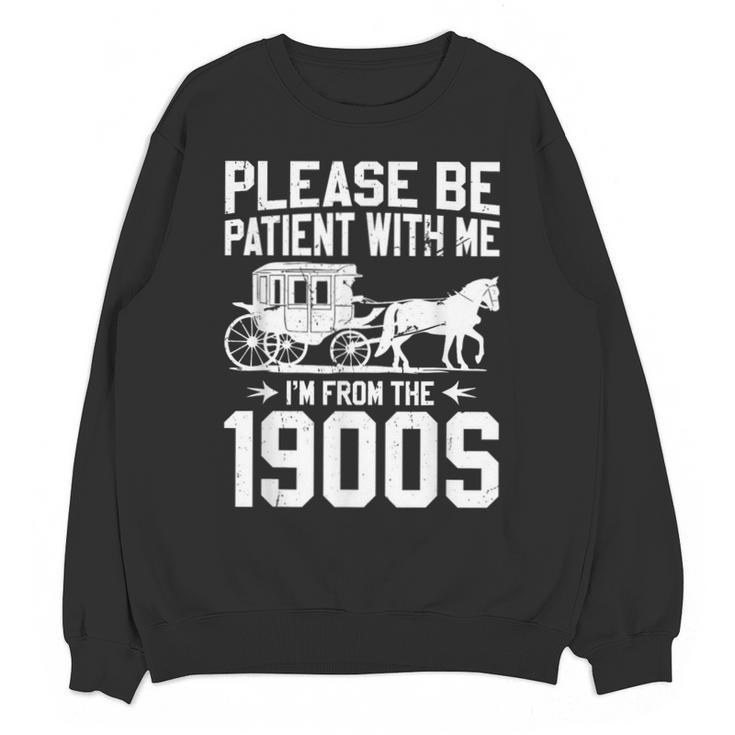 Please Be Patient I'm From The 1900s Over The Hill 90s Unisex Sweatshirt
