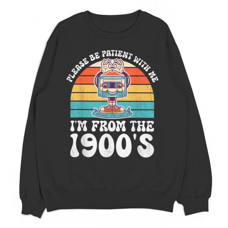 Please Be Patient With Me I'm From The 1900s Kawaii Unisex Sweatshirt