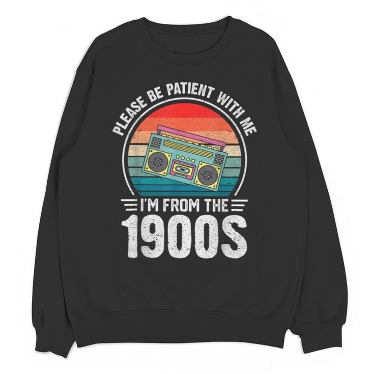Please Be Patient With Me I'm From The 1900s Music Unisex Sweatshirt