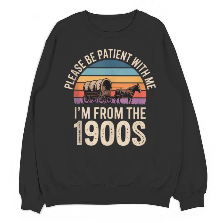 Please Be Patient With My I'm From The 1900s Retro Unisex Sweatshirt