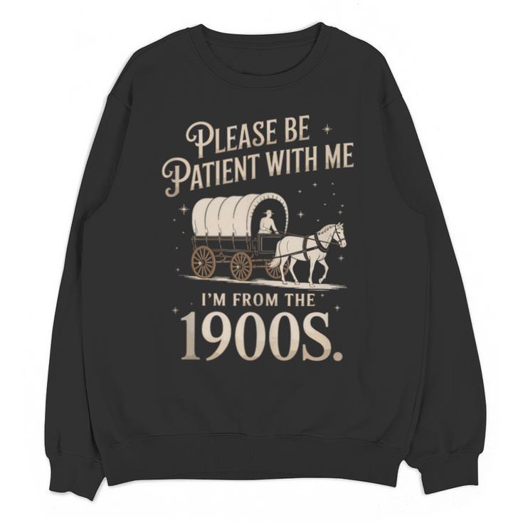Please Be Patient With Me I'm From The 1900s Retro Western Unisex Sweatshirt
