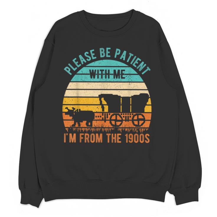 PLEASE BE PATIENT I'M FROM THE 1900s Vintage 1900s 90s Unisex Sweatshirt
