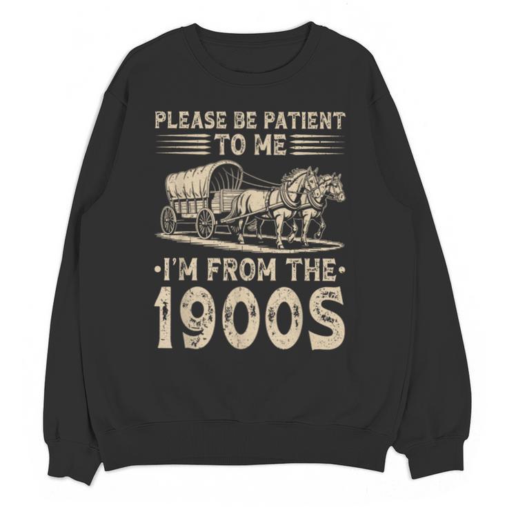 Please Be Patient To Me I'm From The 1900s Vintage Unisex Sweatshirt