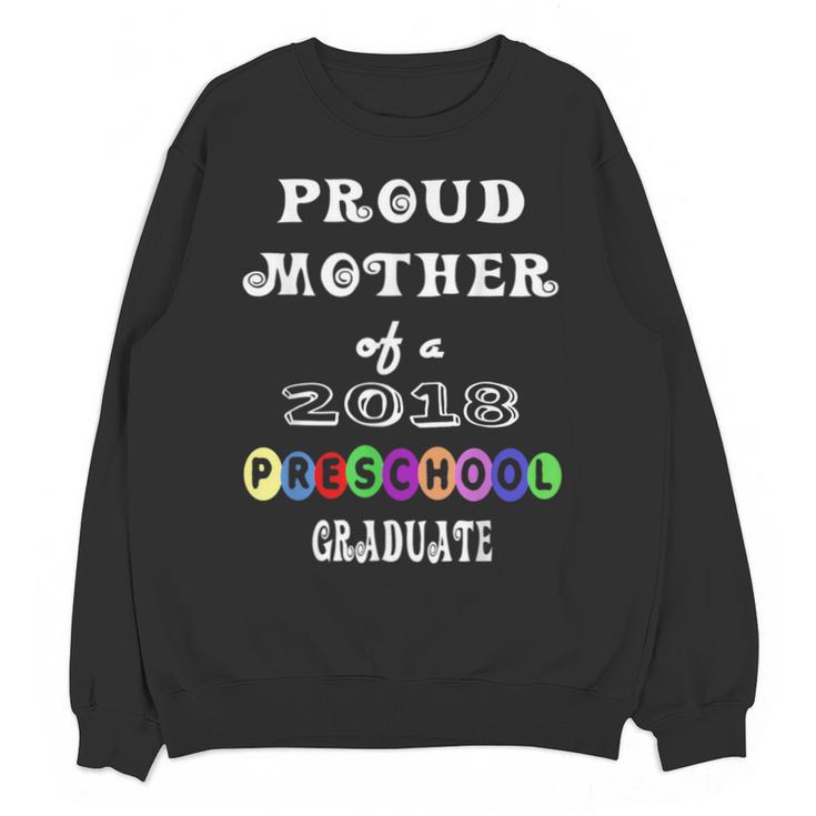 Preschool Graduation Proud Mother Of Class 2018 Unisex Sweatshirt