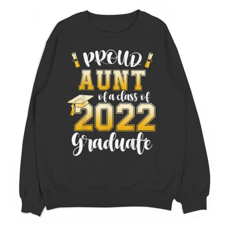Proud Aunt Of a Class Of 2022 Graduate Graduation 2022 Women Unisex Sweatshirt