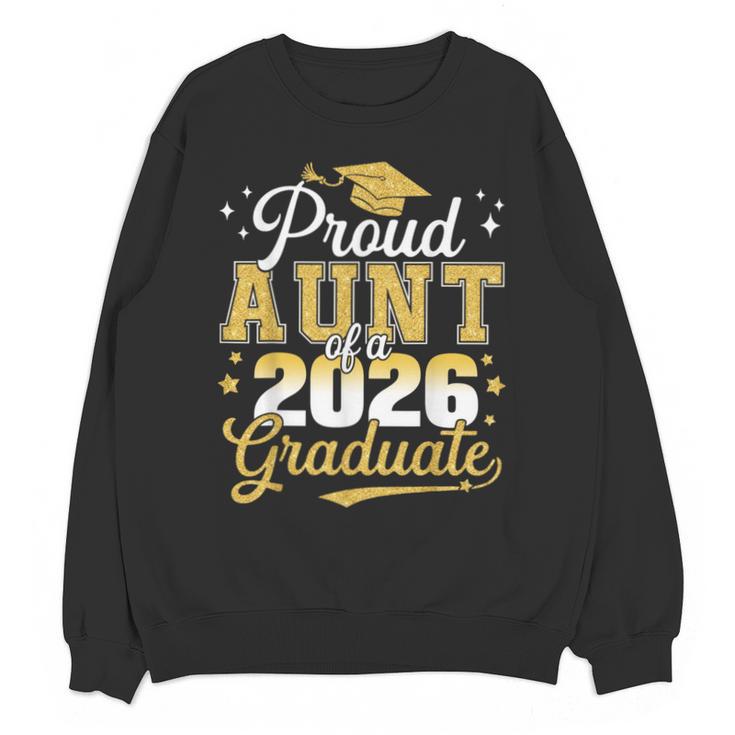 Proud Aunt Of a Class Of 2026 Graduate Senior Graduation Unisex Sweatshirt