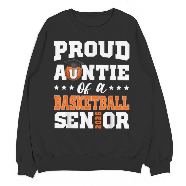 Proud Auntie Of a Basketball Senior 2026 Graduation Gifts Unisex Sweatshirt