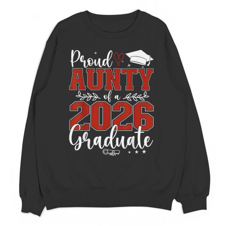 Proud Aunty Of a Class Of 2026 Graduate Senior Graduation Unisex Sweatshirt