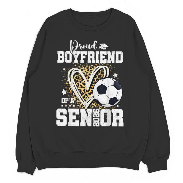 Proud Boyfriend Of A 2026 Senior Soccer Graduation Leopard Unisex Sweatshirt