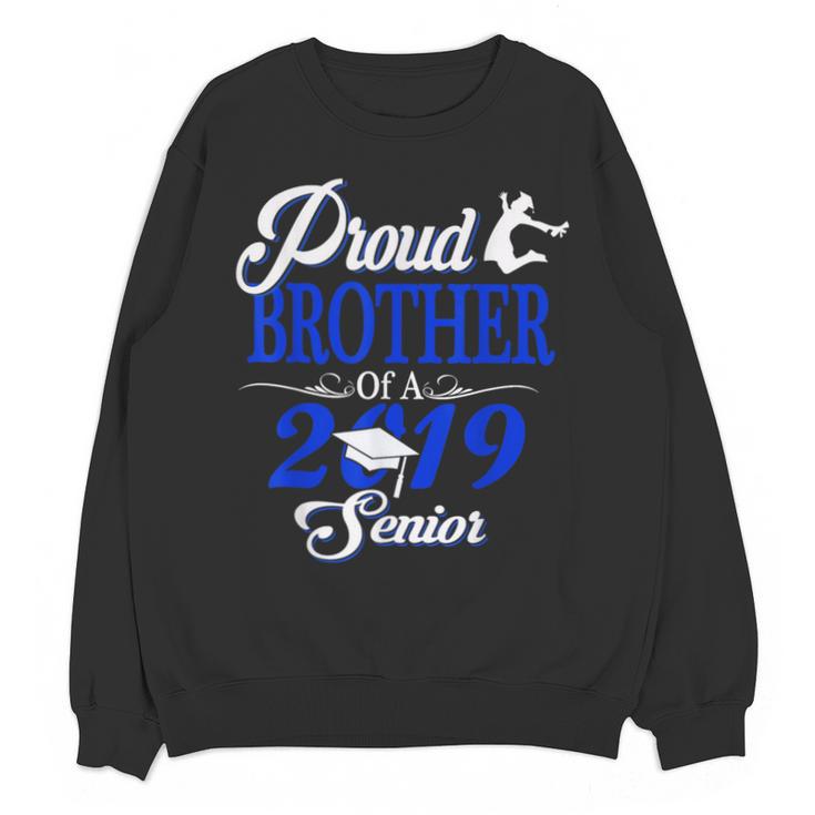 Proud BROTHER Of A Class 2019 Senior Tshirt Graduation Unisex Sweatshirt