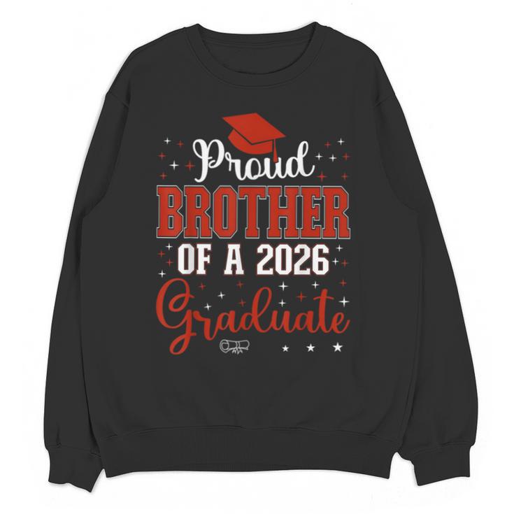 Proud Brother Of a Class Of 2026 Graduate For Graduation Unisex Sweatshirt