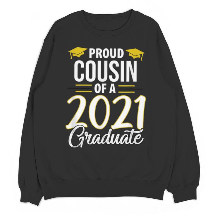 Proud Cousin Of A 2021 Graduate Graduation Clothes MBA PhD Unisex Sweatshirt