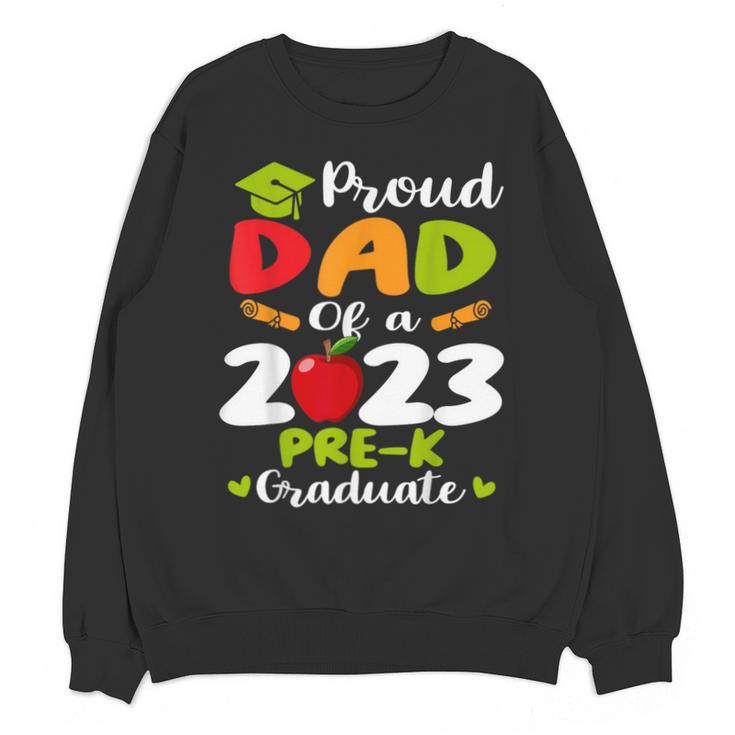 Proud Dad Of 2023 Pre K Graduate Graduation Unisex Sweatshirt