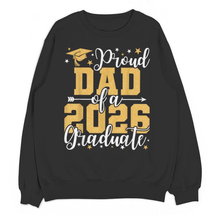 Proud Dad Of A 2026 Graduate Senior Graduation Class Of 2026 Unisex Sweatshirt