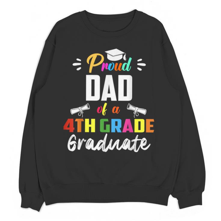Proud DAD Of A 4th Grade Graduate Graduation 2024 Senior 24 Unisex Sweatshirt