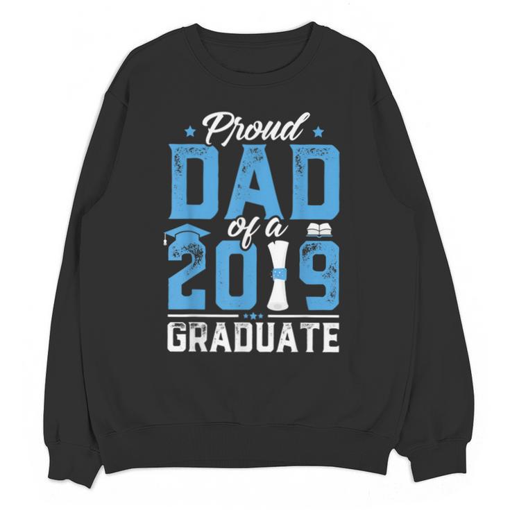 Proud Dad Of A Class Of 2019 Graduate TShirt Graduation Unisex Sweatshirt
