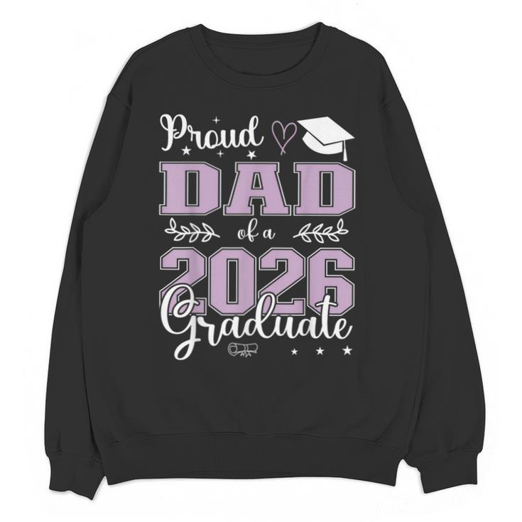 Proud Dad Of a Class Of 2026 Graduate For Graduation Unisex Sweatshirt