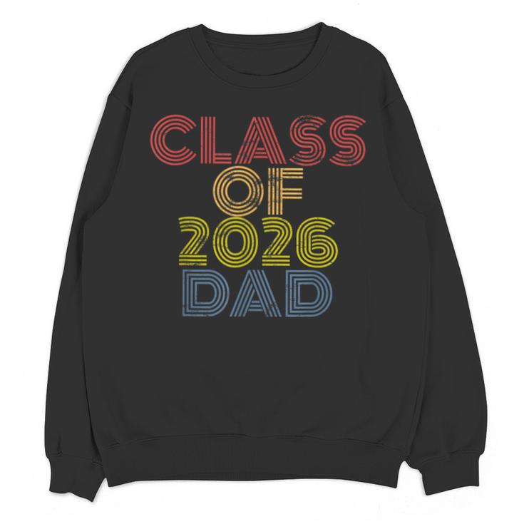 Proud Dad Of A Class Of 2026 Graduate Senior Graduation Unisex Sweatshirt