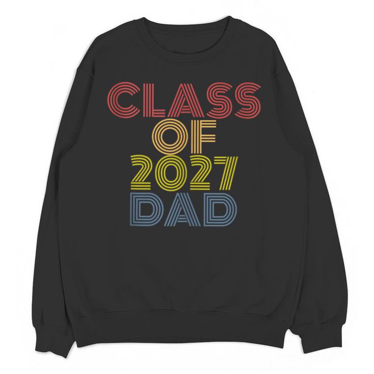 Proud Dad Of A Class Of 2027 Graduate Senior Graduation Unisex Sweatshirt