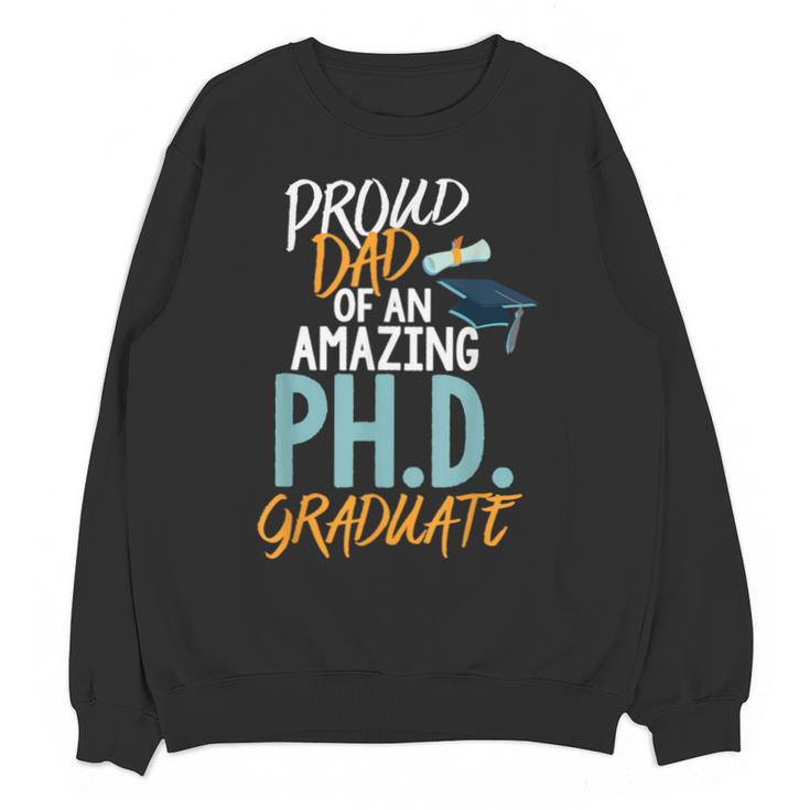 Proud Dad PhD Doctoral Graduation Doctorate Degree EdD PsyD Unisex Sweatshirt