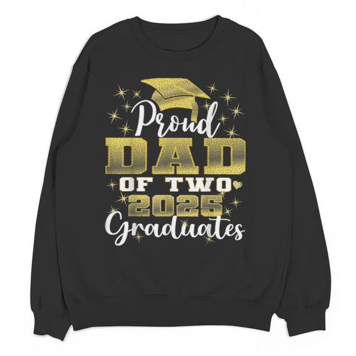 Proud Dad Of Two 2025 Graduates Graduation Family Unisex Sweatshirt