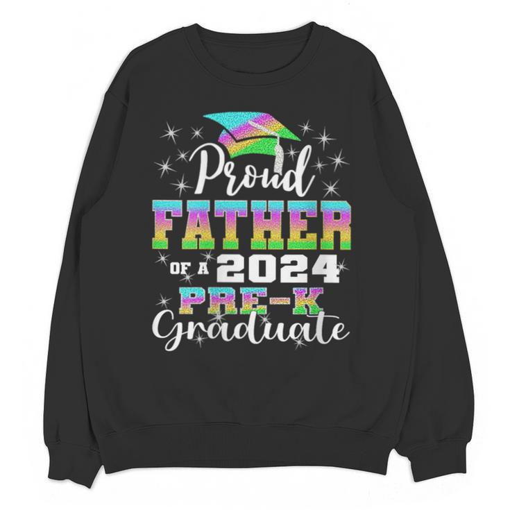 Proud Father Of PreK School Graduate 2024 Graduation Father Unisex Sweatshirt