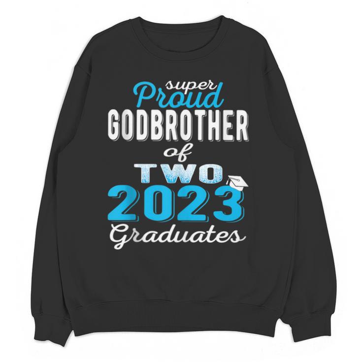 Proud Godbrother Of Two 2023 Graduate Class 2023 Graduation Unisex Sweatshirt
