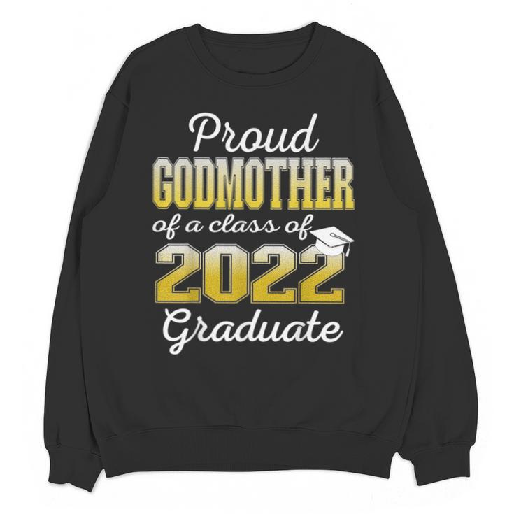 Proud Godmother Of 2022 Graduate Class 2022 Graduation 22 Unisex Sweatshirt