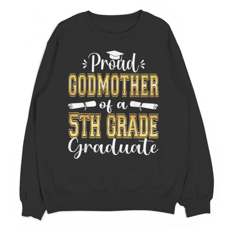 Proud Godmother Of 5th Grade Graduate 2023 Family Graduation Unisex Sweatshirt