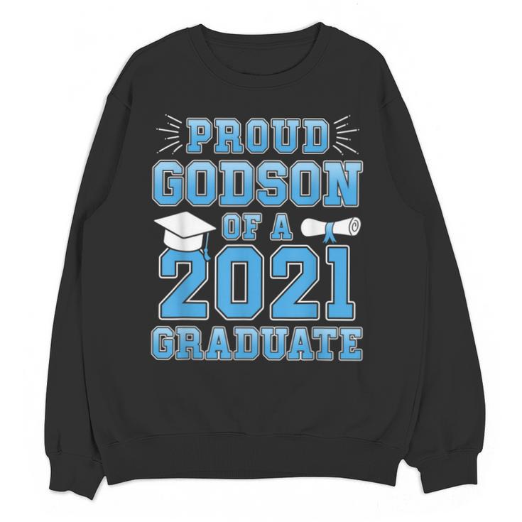Proud Godson Of a 2021 Graduate School Graduation Family Unisex Sweatshirt