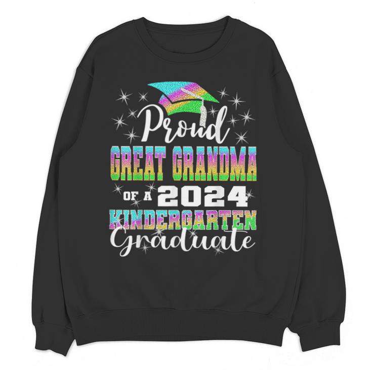 Proud Great Grandma Of Kindergarten Graduate 2024 Graduation Unisex Sweatshirt