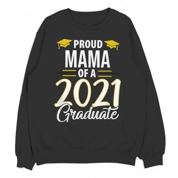 Proud Mama Of A 2021 Graduate Graduation Clothes MBA PhD Unisex Sweatshirt