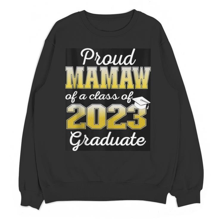 Proud Mamaw Of 2023 Graduate Class 2023 Graduation Family Unisex Sweatshirt