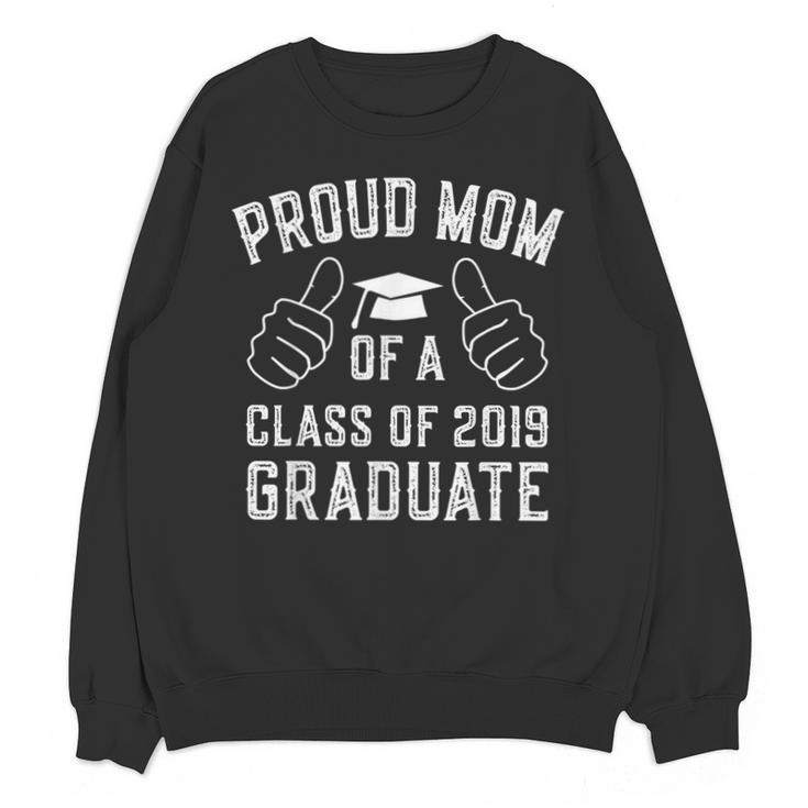 Proud Mom Of a 2019 Graduate Graduation Unisex Sweatshirt