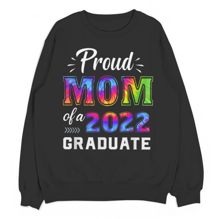 Proud Mom Of a 2022 Graduate Matching Tie Dye Graduation Unisex Sweatshirt