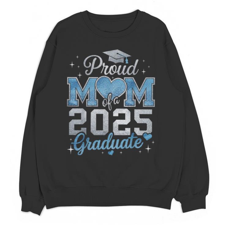 Proud Mom Of a 2025 Graduate For Class Of 2025 Graduation Unisex Sweatshirt