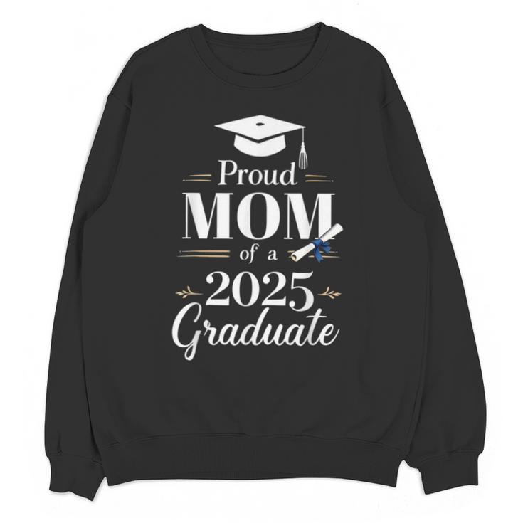 Proud Mom Of a 2025 Graduate Graduation Senior Moms Unisex Sweatshirt