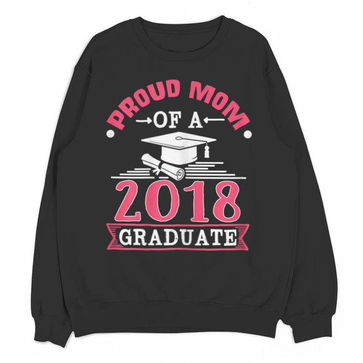 Proud Mom Of A Class 2018 Graduate Graduation  T-Shirt Unisex Sweatshirt