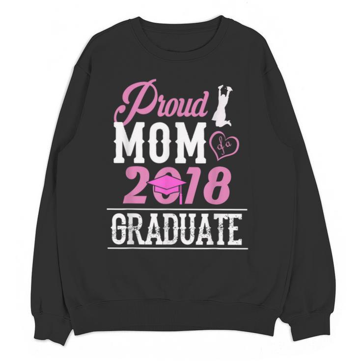 Proud Mom Of A Class 2018 Graduate T Shirt Graduation Unisex Sweatshirt