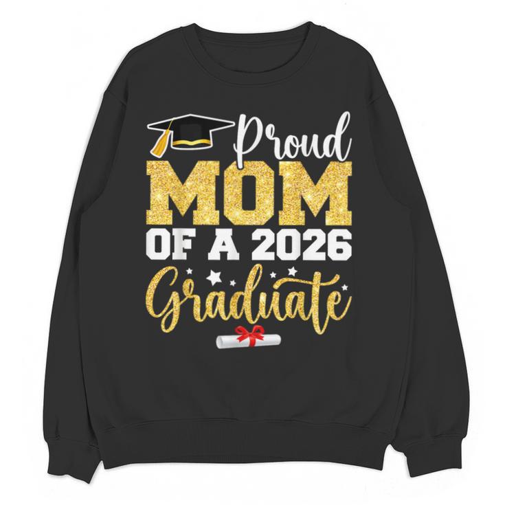 Proud Mom Of A Class Of 2026 Graduate Senior Gold Graduation Unisex Sweatshirt