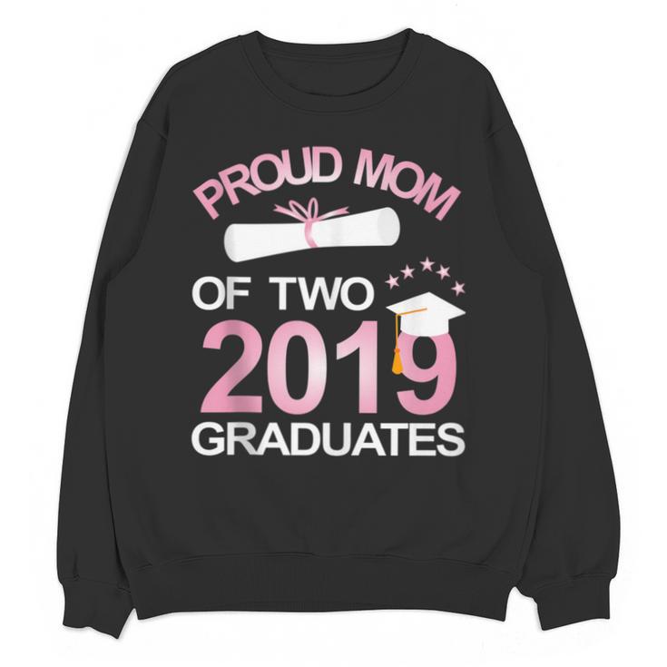 Proud Mom Of Two 2019 Graduates Twin Mama Mother Graduation Unisex Sweatshirt