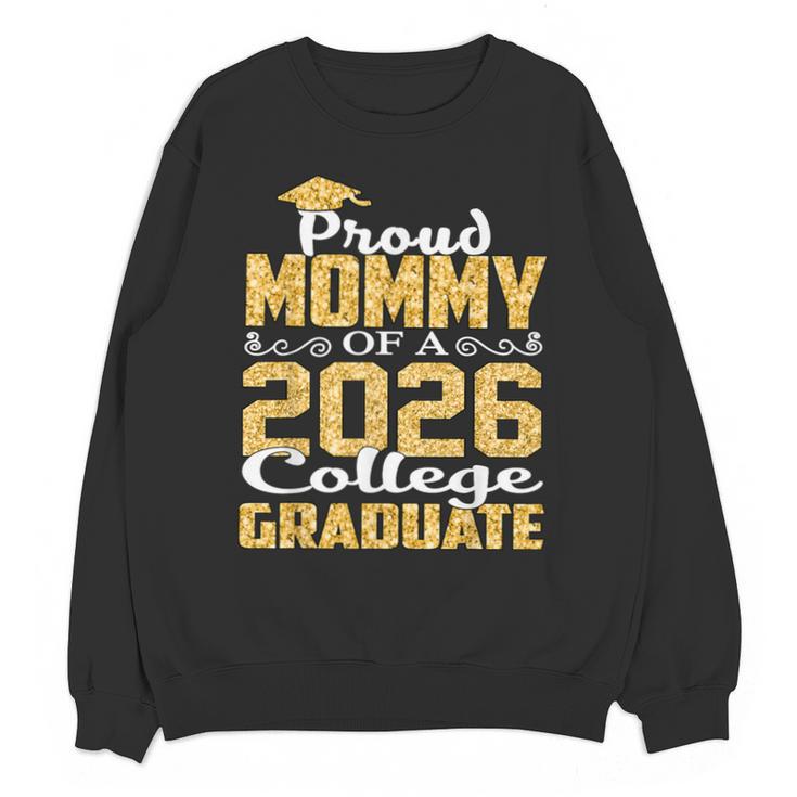 Proud Mommy Of A 2026 College Graduate Shirt Graduation Unisex Sweatshirt