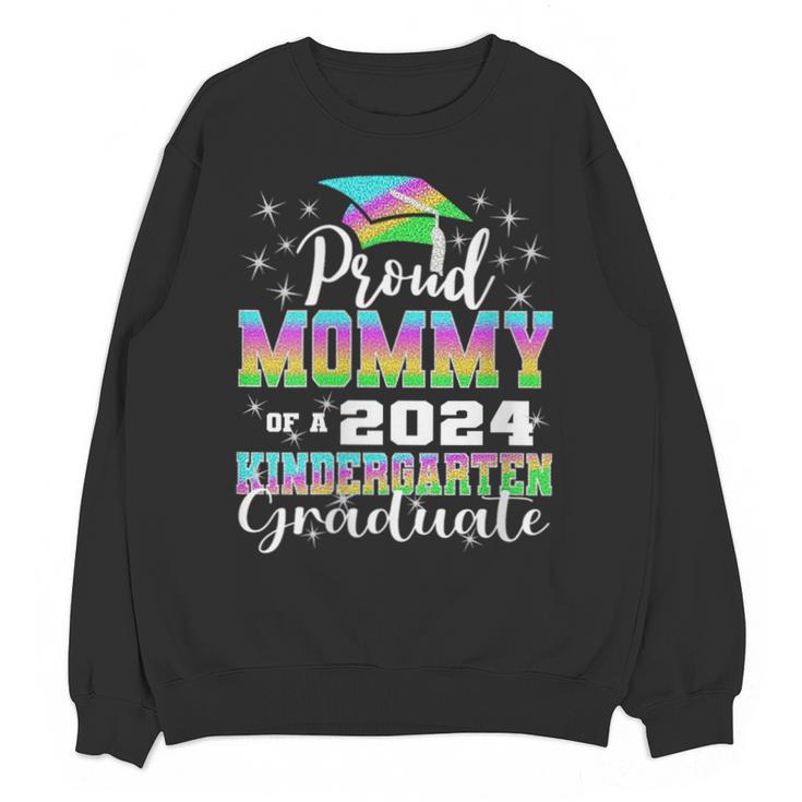 Proud Mommy Of Kindergarten Graduate 2024 Graduation Mommy Unisex Sweatshirt