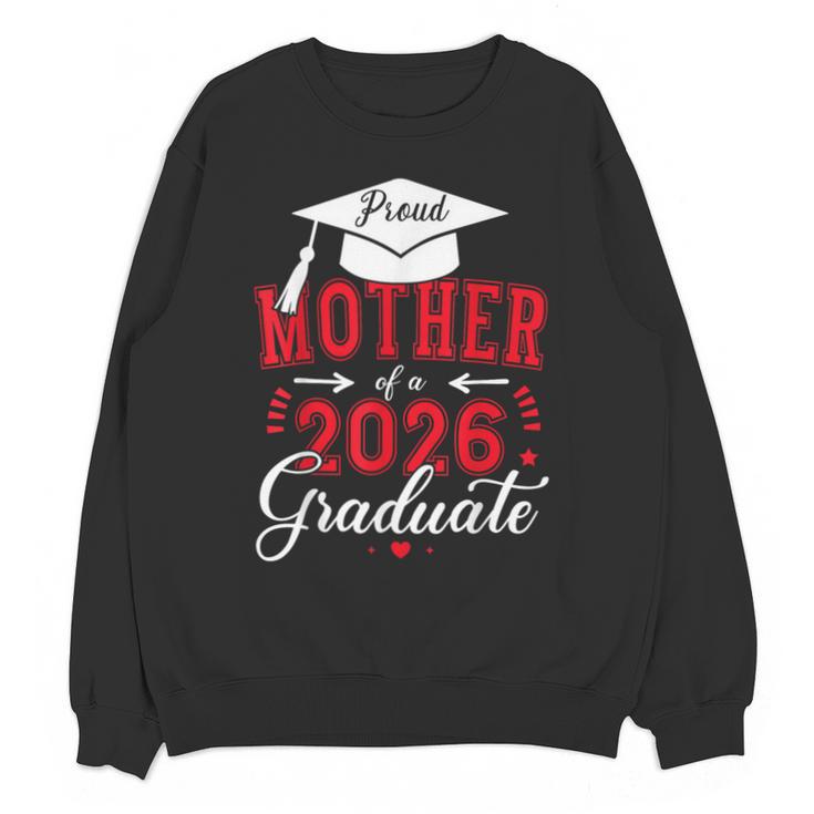 Proud Mother Of a Class Of 2026 Graduate For Graduation Unisex Sweatshirt